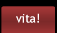 vita!
